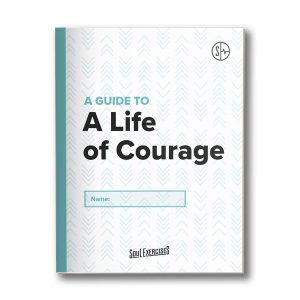 A Life of Courage